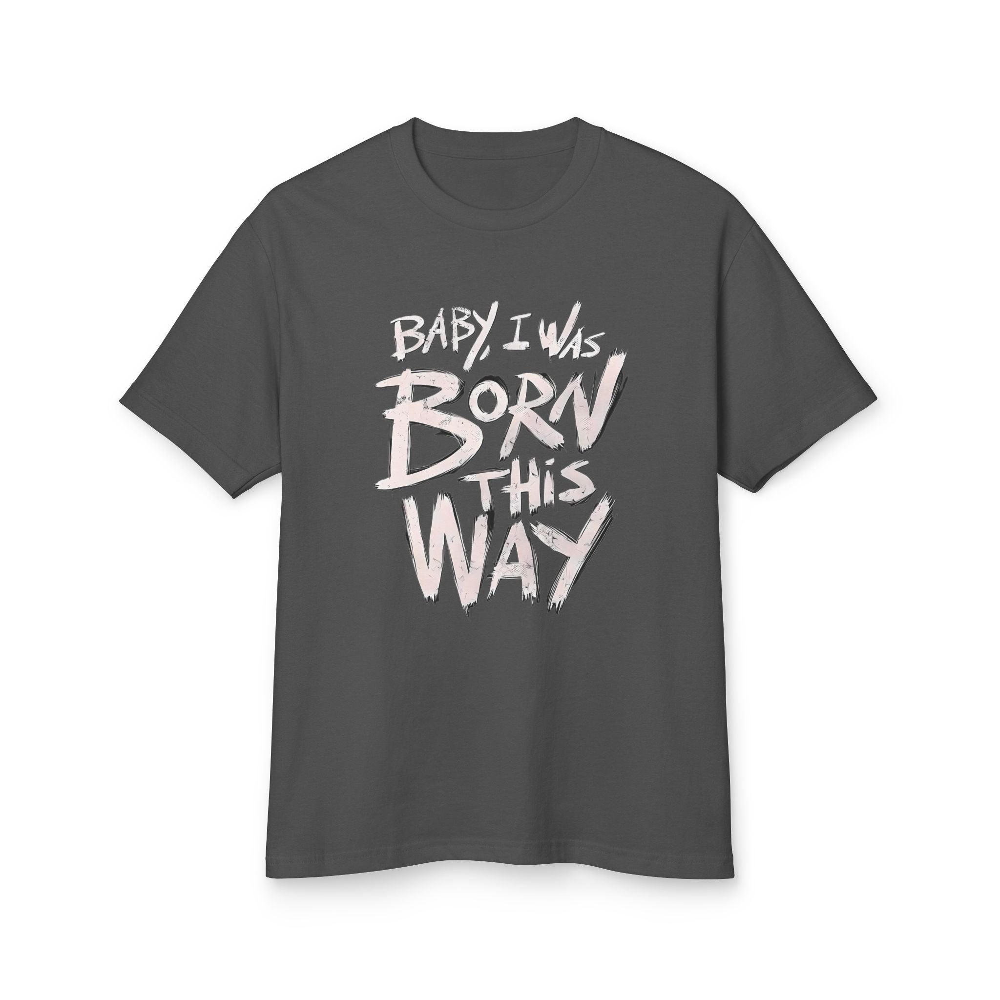 Born This Way' Graphic  Vintage T-shirt